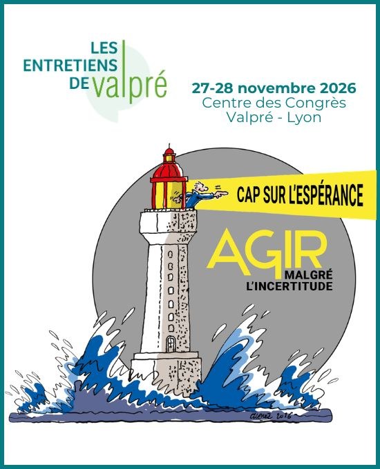 les-entretiens-de-valpre-2026-comment-garder-le-cap-de-l-esperance